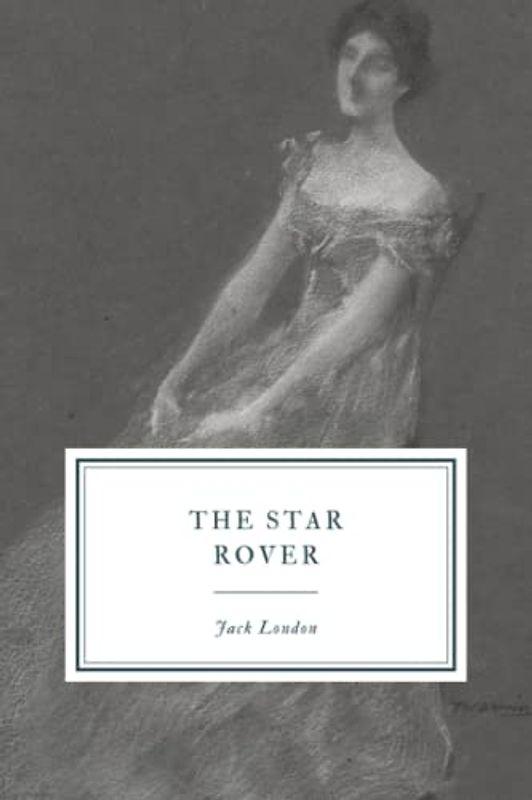 The Star Rover: or The Jacket