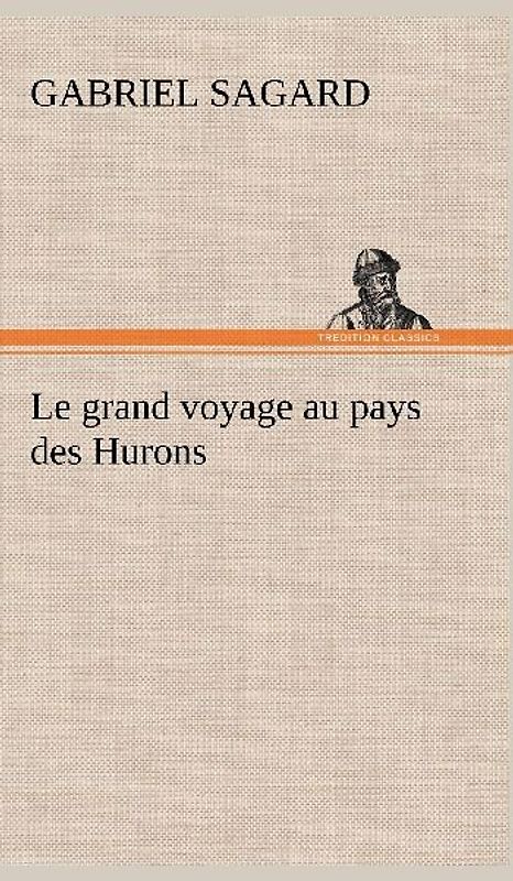 Le grand voyage au pays des Hurons