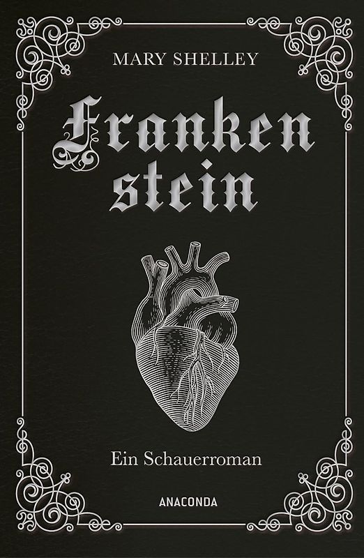 Mary Shelley, Frankenstein. Ein Schauerroman