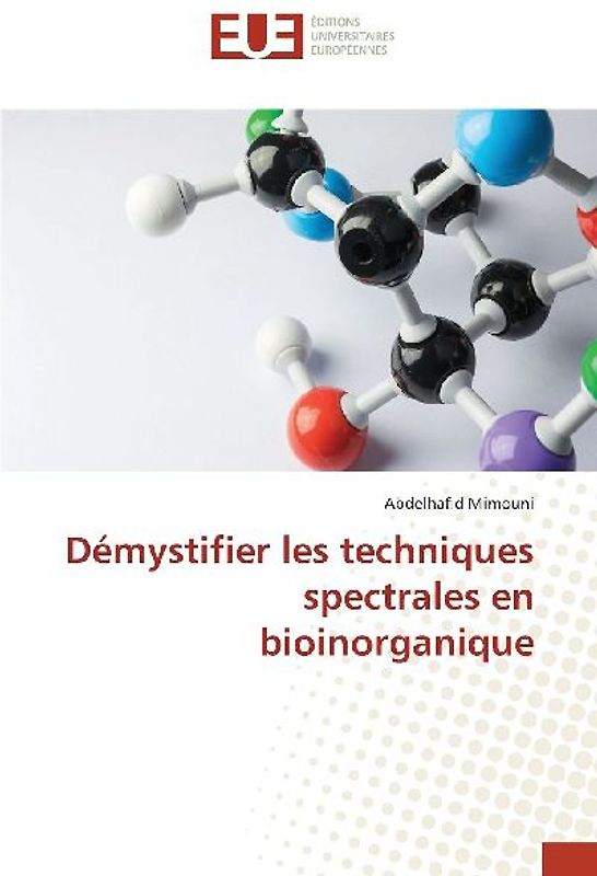 Démystifier les techniques spectrales en bioinorganique