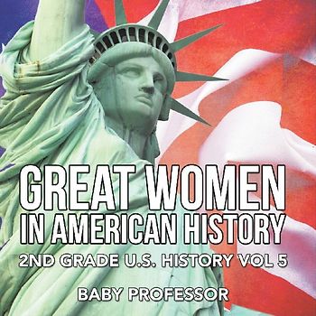 Great Women In American History | 2nd Grade U.S. History Vol 5