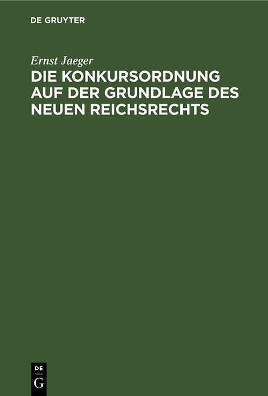 Die Konkursordnung auf der Grundlage des neuen Reichrechts