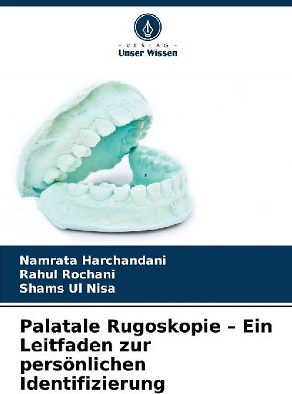 Palatale Rugoskopie - Ein Leitfaden zur persönlichen Identifizierung