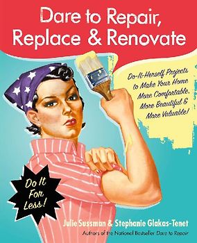 Dare to Repair, Replace & Renovate
