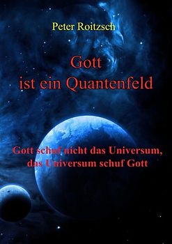Gott ist ein Quantenfeld
