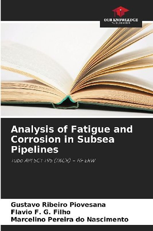 Analysis of Fatigue and Corrosion in Subsea Pipelines