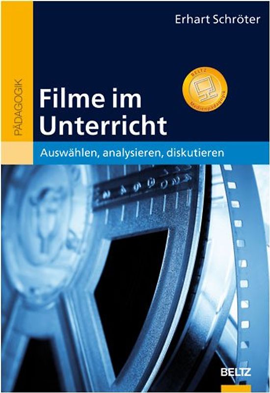 Filme im Unterricht. Auswählen, analysieren, diskutieren