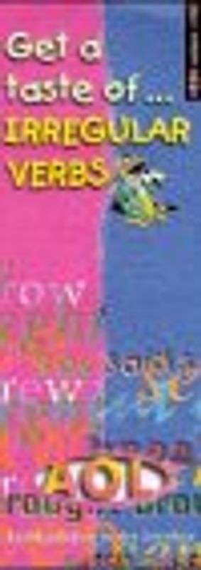 Get a taste of... irregular verbs