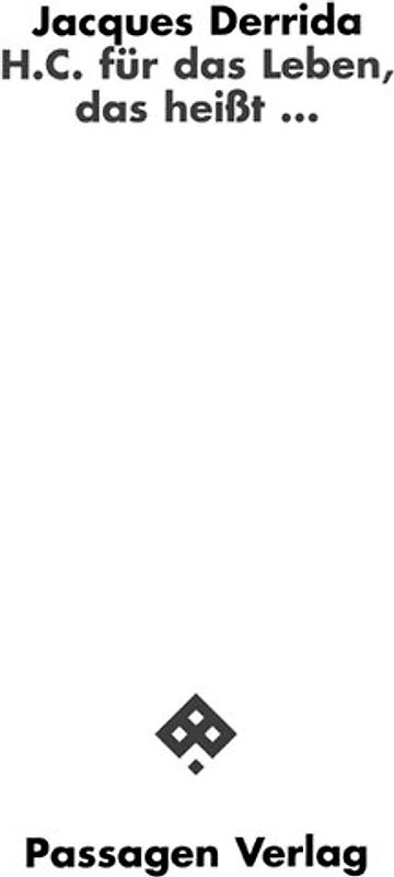 H.C. für das Leben, das heißt...