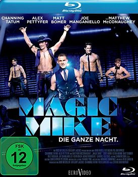 Magic Mike - Die ganze Nacht. Blu-ray Disc