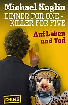 Dinner for One - Auf Leben und Tod