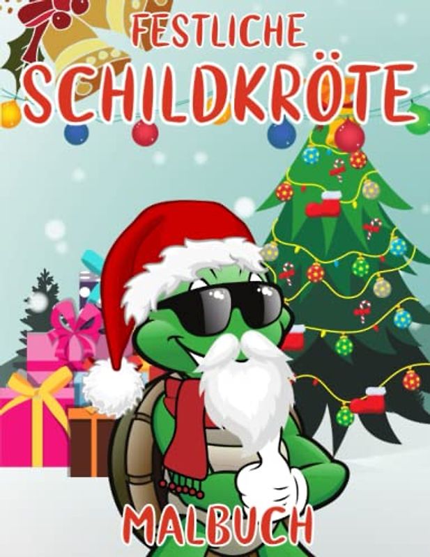 Festliche Schildkröte Malbuch: Malvorlagen Für Jungen, Mädchen (4–8, 8–12 Jahre) und Erwachsene: 49 originelle und einzigartige Schildkröten-Designs: ... für alle: Nettes Geschenk für Jeden Anlass