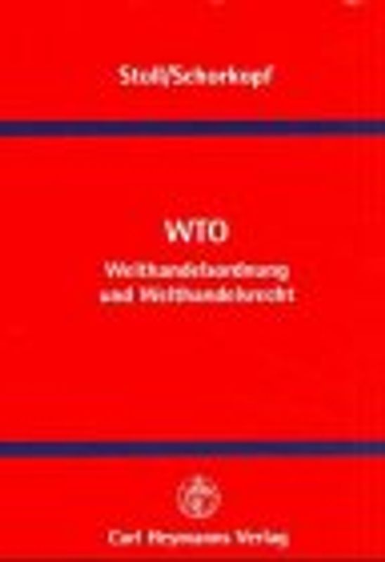 WTO - Welthandelsordnung und Welthandelsrecht