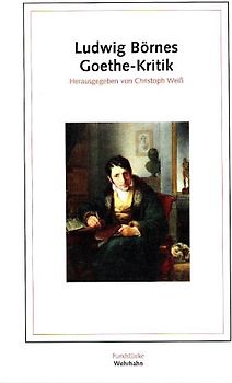 Ludwig Börnes Goethe-Kritik