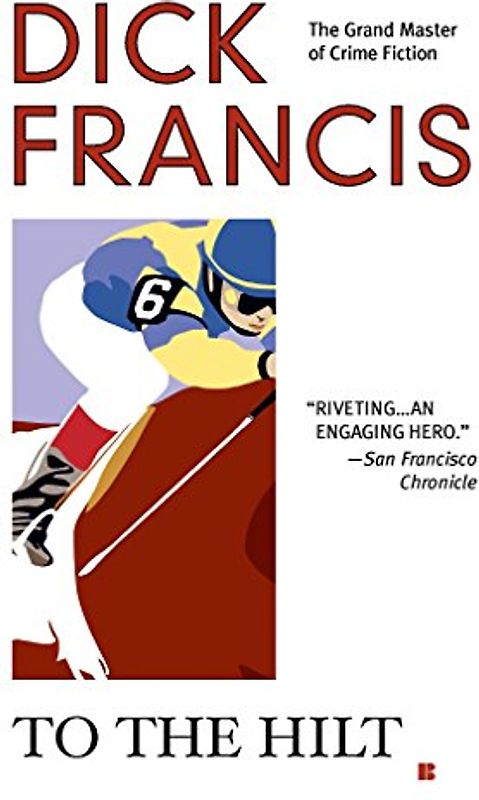 To the Hilt (A Dick Francis Novel)