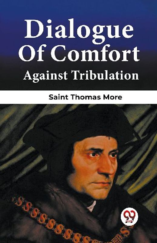 Dialogue Of Comfort Against Tribulation