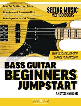 Bass Guitar Beginners Jumpstart: Learn Basic Lines, Rhythms and Play Your First Songs (Seeing Music, Band 15)