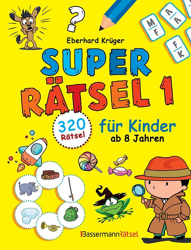 Superrätsel 1 für Kinder ab 8 Jahren - mit 320 Rätseln!