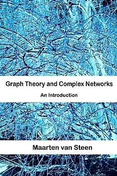 Graph Theory and Complex Networks: An Introduction - van Steen, Maarten