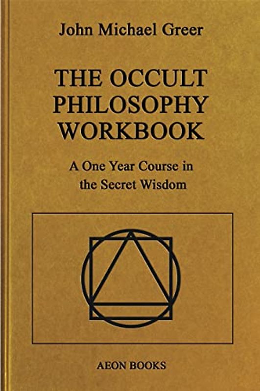 The Occult Philosophy Workbook