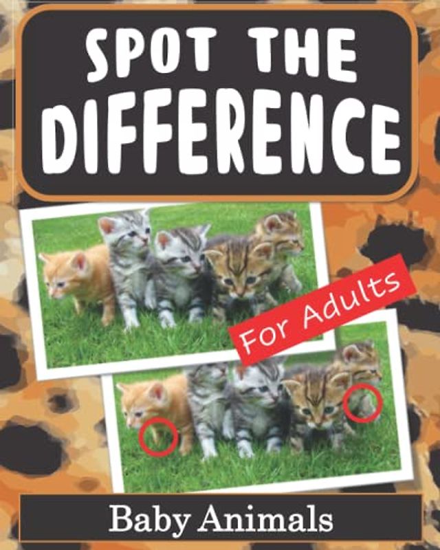 Spot the Difference Book for Adults - Baby Animals: Puzzles for Adults with Baby Animal Pictures
