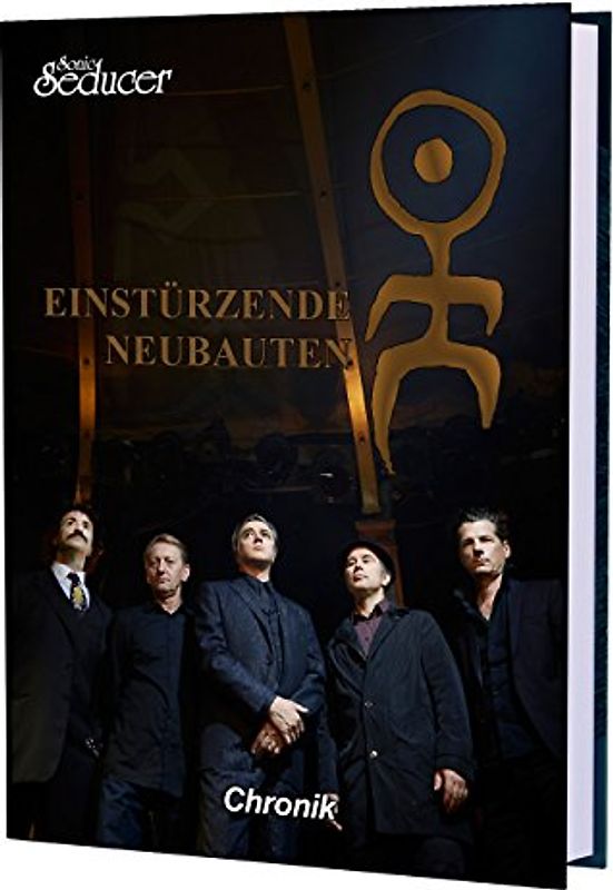 Einstürzende Neubauten Chronik / Buch von Sonic Seducer im Hardcover, limitiert (nur 499 Exemplare) und handnummeriert