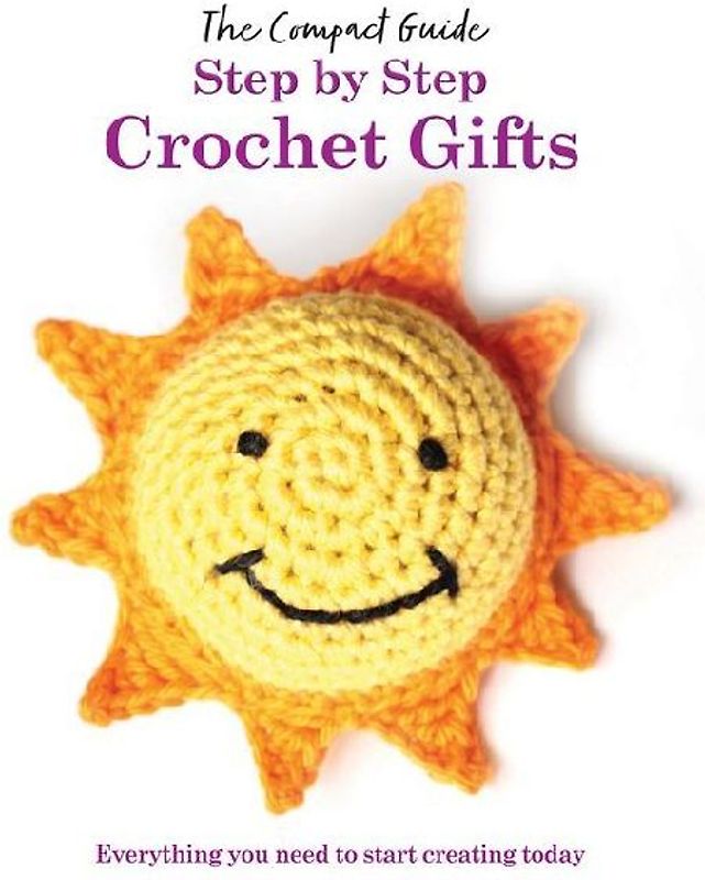 Step by Step: Crochet Gifts
