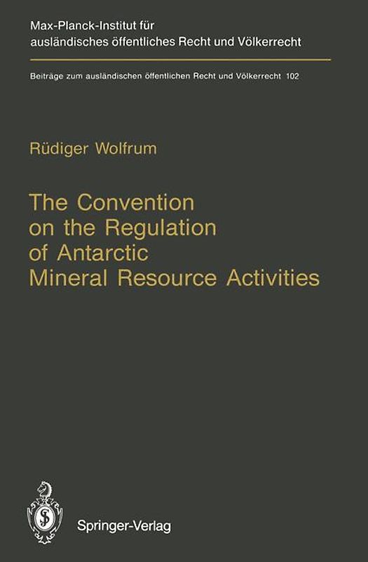 The Convention on the Regulation of Antarctic Mineral Resource Activities