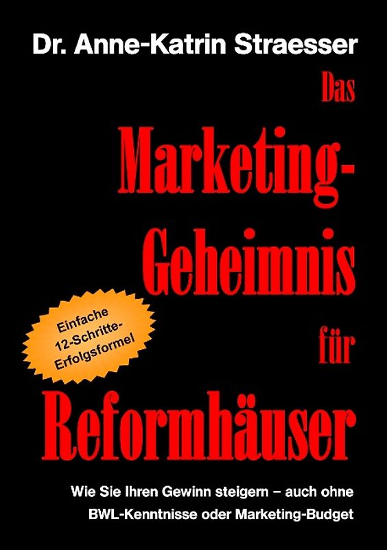 Das Marketing-Geheimnis für Reformhäuser