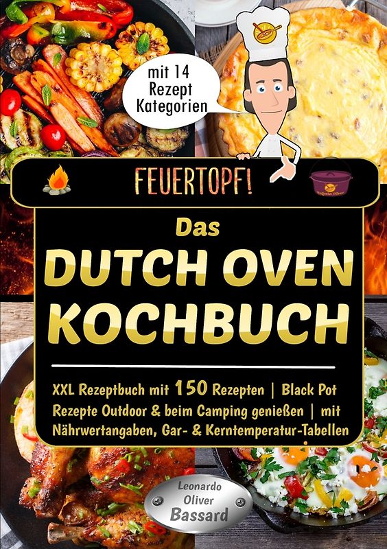 Feuertopf! - Das Dutch Oven Kochbuch