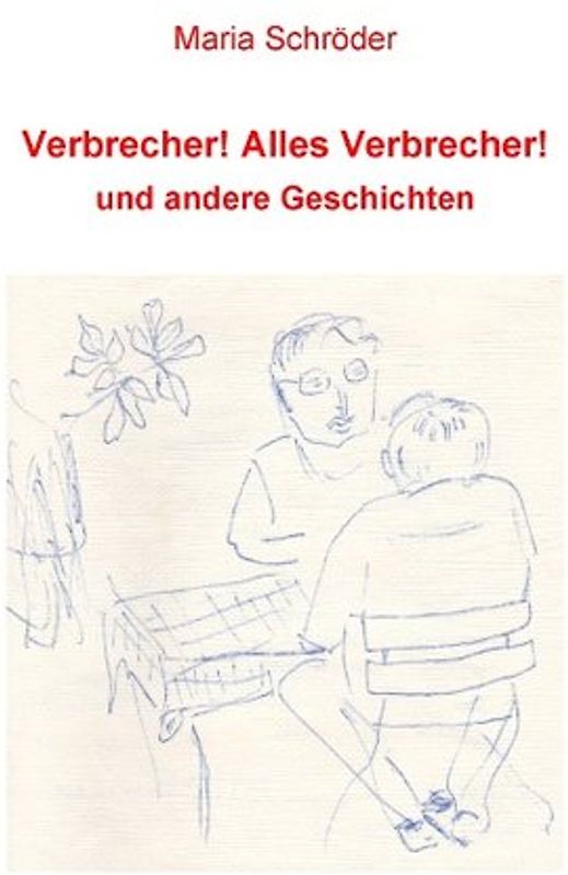 Verbrecher! Alles Verbrecher!