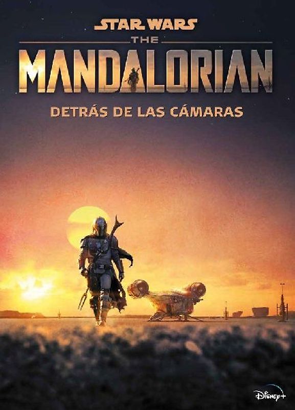 Star Wars : The Mandalorian : detrás de las cámaras