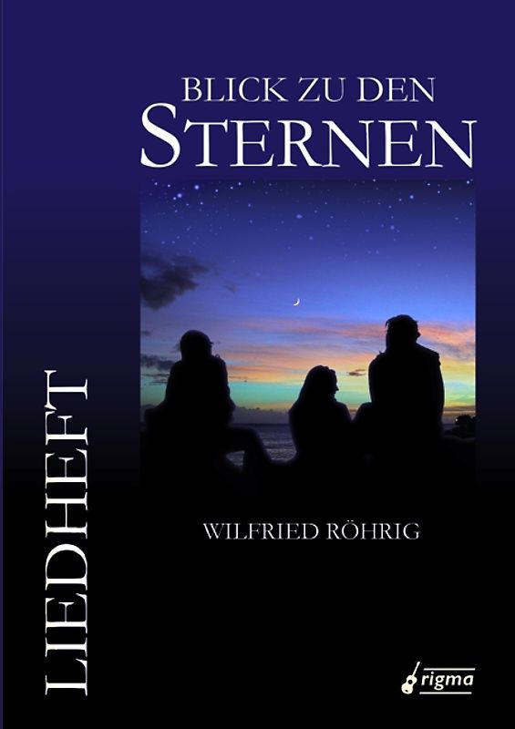 Blick zu den Sternen. Liedheft