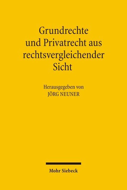 Grundrechte und Privatrecht aus rechtsvergleichender Sicht