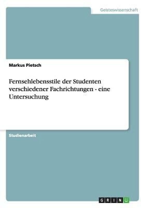 Fernsehlebensstile der Studenten verschiedener Fachrichtungen - eine Untersuchung