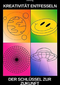 Kreativität entfesseln I Der Schlüssel zur Zukunft