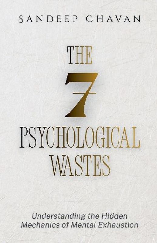 The 7 Psychological Wastes