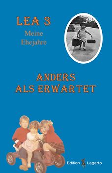 Lea 3 – Anders als erwartet – Meine Ehejahre