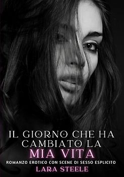 Il giorno che ha cambiato la mia vita