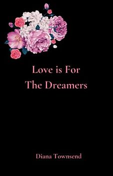 Love is for the Dreamers
