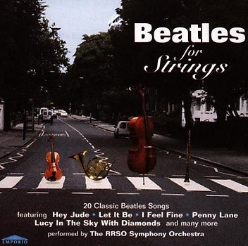 the Rrso Symphony Orchestra - Beatles for Strings