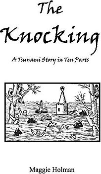 The Knocking (The Knocking: A Tsunami Story in Ten Parts)