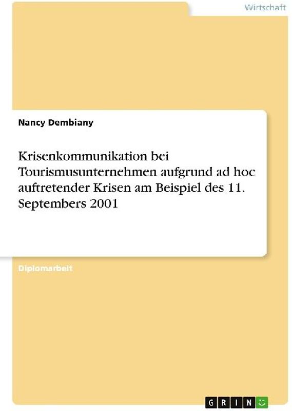 Krisenkommunikation bei Tourismusunternehmen aufgrund ad hoc auftretender Krisen am Beispiel des 11. Septembers 2001