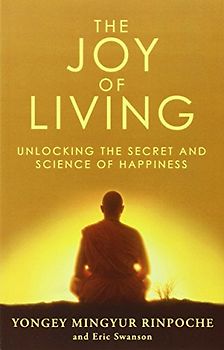 Joy of Living - Yongey Mingyur Rinpoche