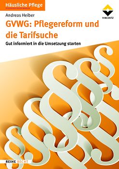 GVWG: Pflegereform und die Tarifsuche