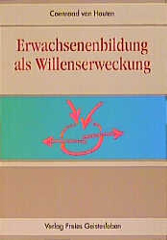 Erwachsenenbildung als Willenserweckung