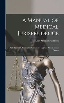 A Manual of Medical Jurisprudence