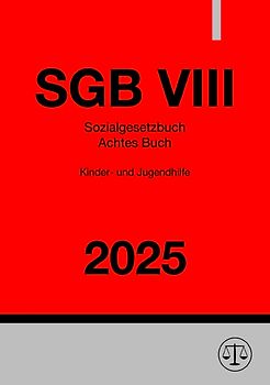 Sozialgesetzbuch Achtes Buch - SGB VIII 2025