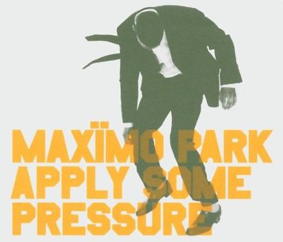 Maximo Park - Apply Some Pressure