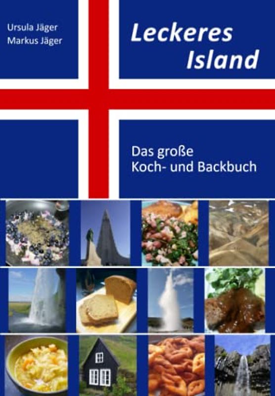 Leckeres Island: Das große Koch- und Backbuch